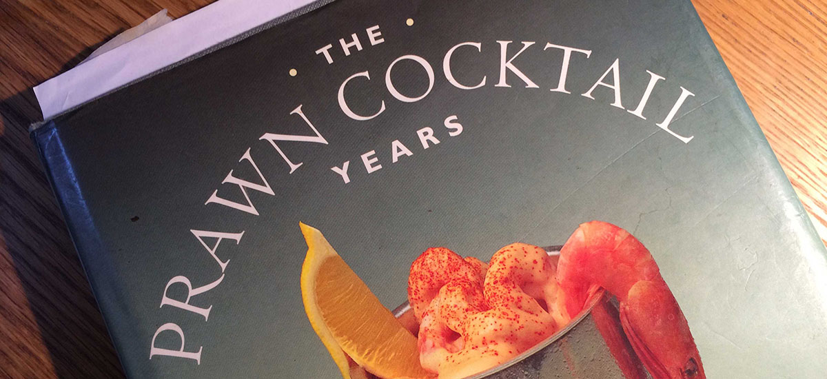 Cooking The Prawn Cocktail Years
